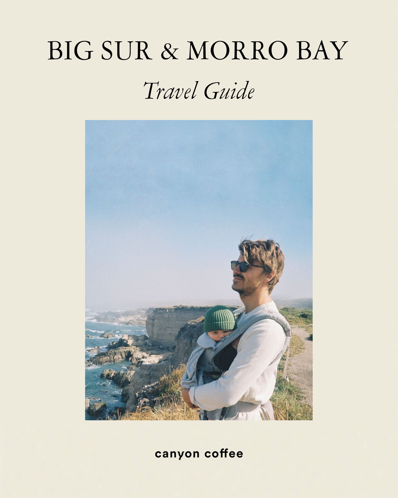 Big Sur and Morro Bay travel guide by Canyon Coffee 