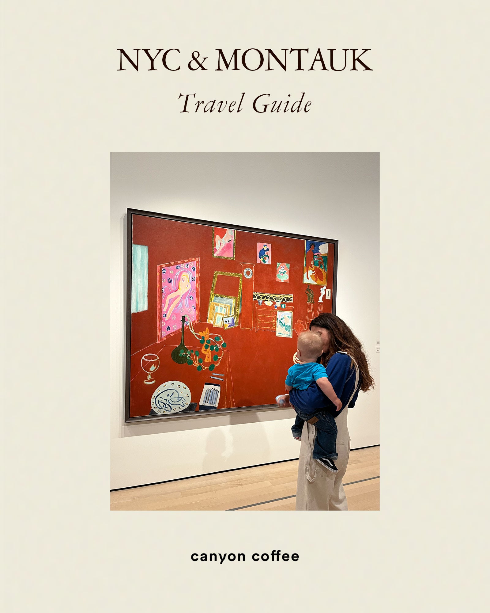 New York City Travel Guide by Canyon Coffee with an image of Ally Walsh and baby at the Moma